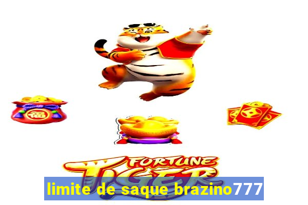limite de saque brazino777